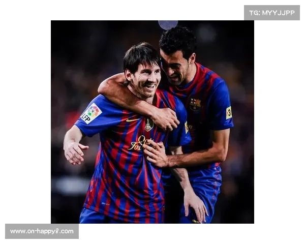 布斯克茨妙传助梅西连过数人上演绿茵奇迹再现球队默契巅峰